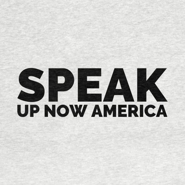 Speak up now america spirit by speakupnowamerica